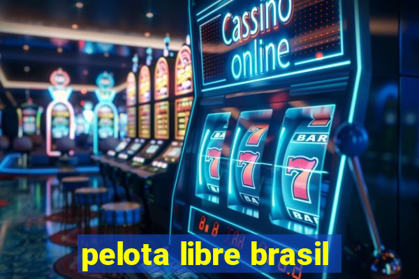 pelota libre brasil